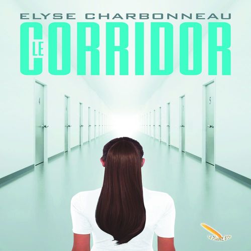 audiobook cover of Le corridor, by Elyse Charbonneau