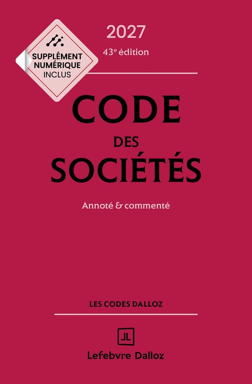 Couverture ebook de Code des sociétés 2027 43ed - Annoté et commenté, de Pascal Pisoni, Alain Lienhard, Julien Delvallée, Bénédicte François