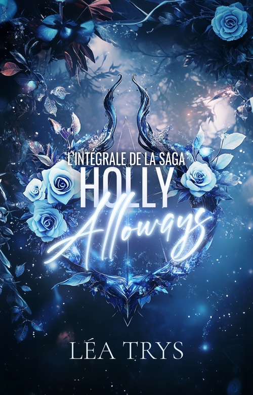 Couverture ebook de Holly Alloways (Intégrale 4 tomes Urban Fantasy), de Léa Trys