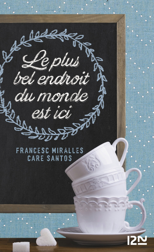 ebook cover of Le plus Bel Endroit du monde est ici, by Francesc Miralles, Care Santos