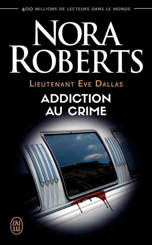 Couverture ebook de Lieutenant Eve Dallas (Tome 31) - Addiction au crime, de Nora Roberts