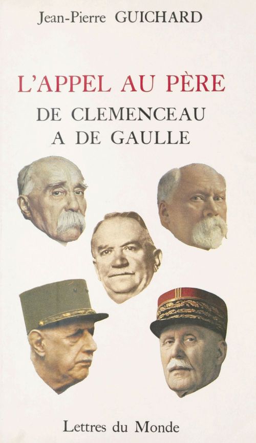 ebook cover of L'appel au père : de Clémenceau à de Gaulle, by Jean-Pierre Guichard