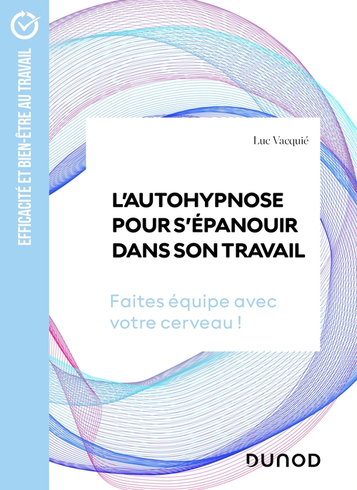 ebook cover of L'autohypnose pour s'épanouir dans son travail, by Luc Vacquié