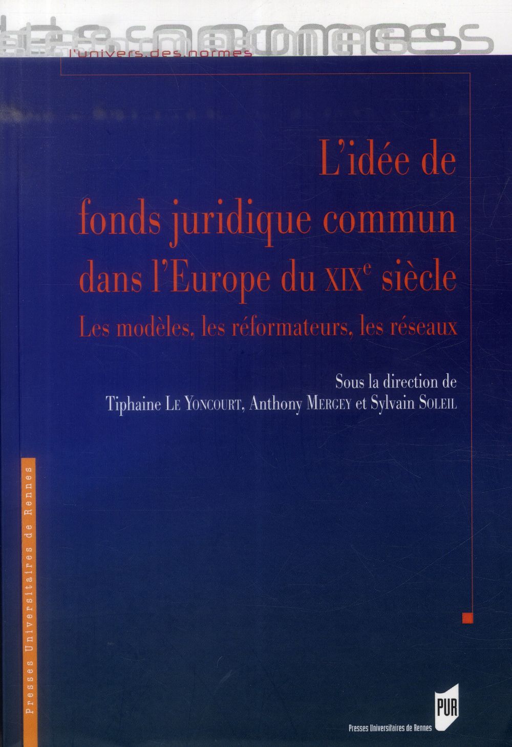 ebook cover of L´idée de fonds juridique commun dans l´Europe du XIXe siècle, by Tiphaine Le Yoncourt, Anthony Mergey, Sylvain Soleil