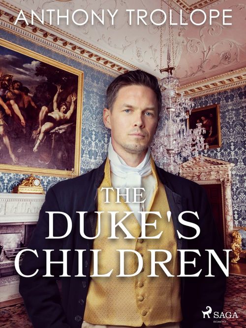 ebook cover of The Duke's Children, by Anthony Trollope