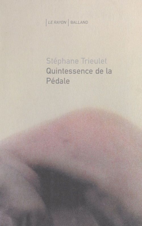 Couverture ebook de Quintessence de la pédale, de Stephane Triolet