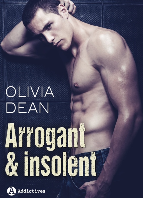 ebook cover of Arrogant & Insolent, by Olivia Dean