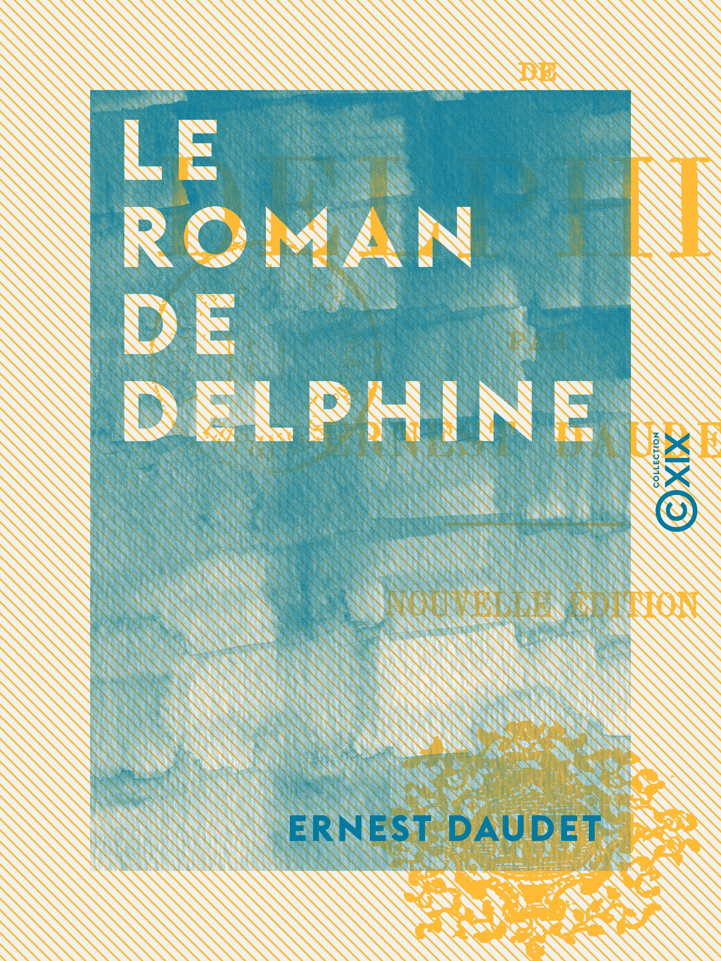 Couverture ebook de Le Roman de Delphine, de Ernest Daudet