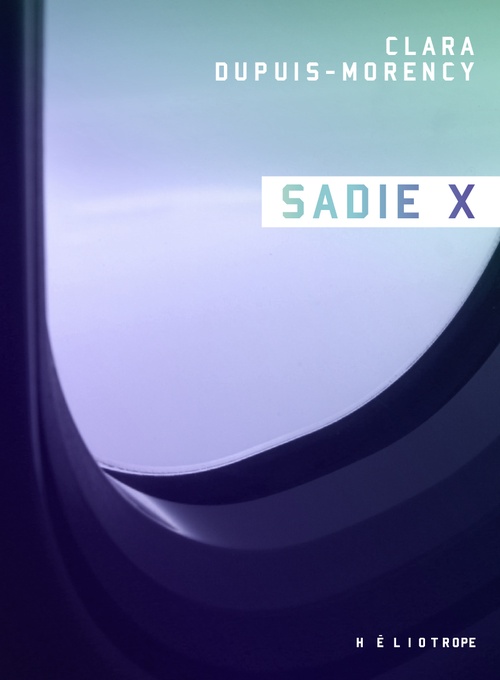 Couverture ebook de Sadie X, de Clara Dupuis-Morency