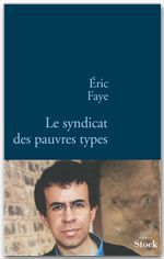 Couverture ebook de Le syndicat des pauvres types, de Eric Faye