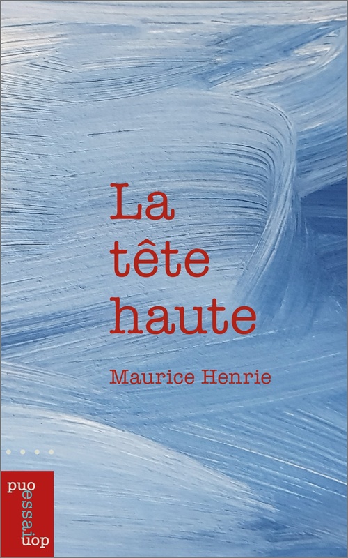 Couverture ebook de La tête haute, de Maurice Henrie