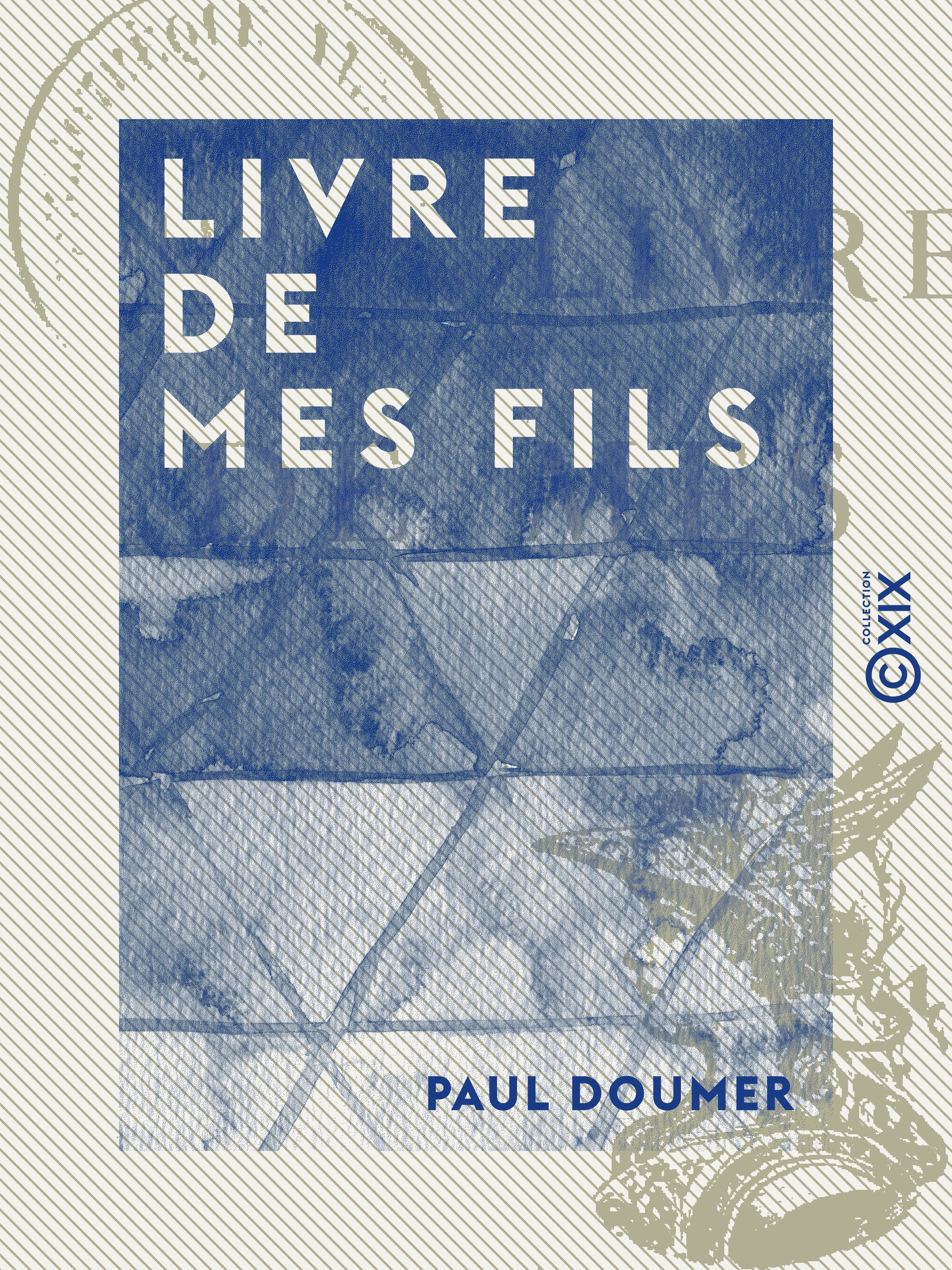 ebook cover of Livre de mes fils, by Paul Doumer