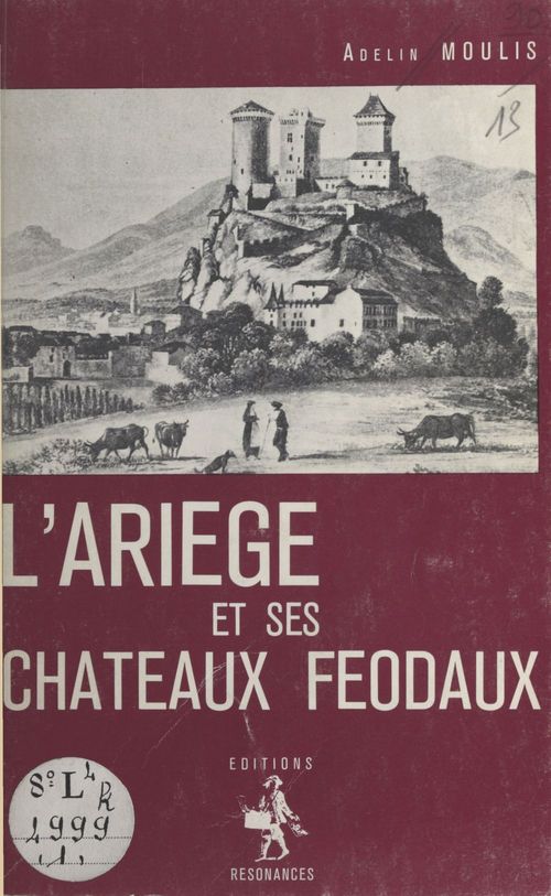 Couverture ebook de L'Ariège et ses châteaux féodaux, de Adelin Moulis