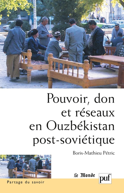 Couverture ebook de Pouvoir, don et réseaux en Ouzbékistan post-soviétique, de Boris-Mathieu Petric