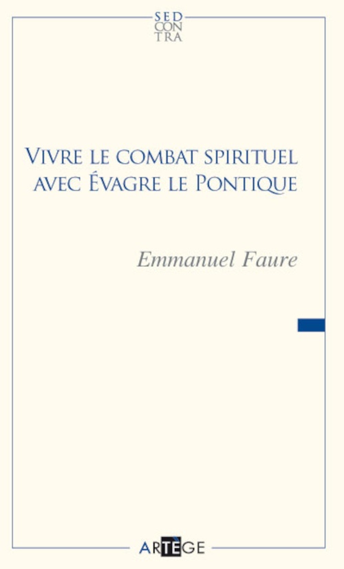 ebook cover of Vivre le combat spirituel avec Évagre le Pontique, by Emmanuel Faure