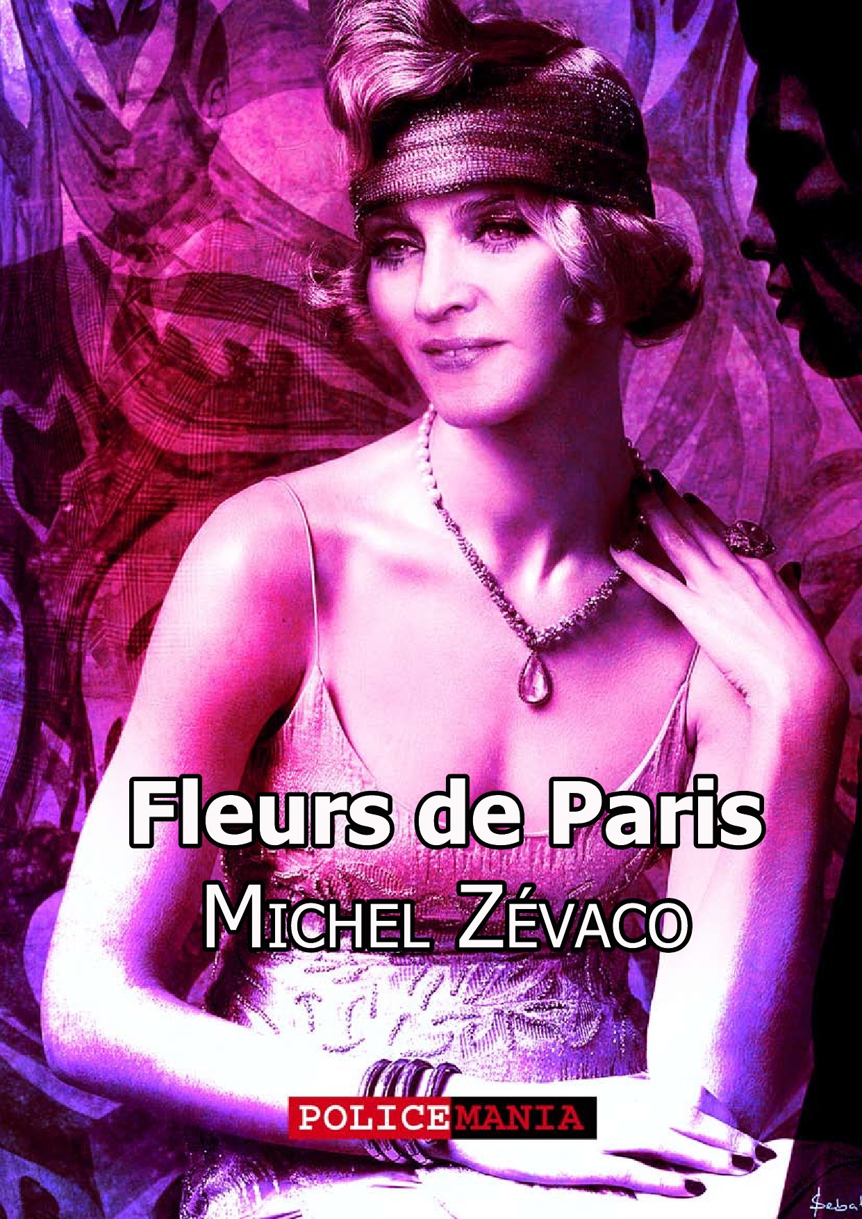 ebook cover of Fleurs de Paris, by Michel Zévaco