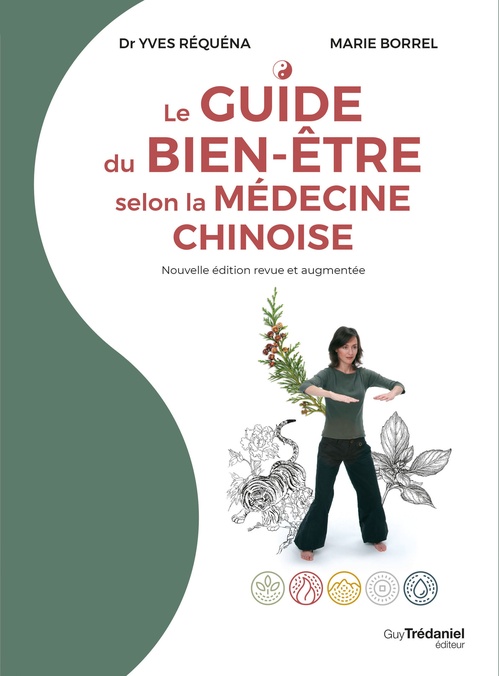 ebook cover of Le guide du bien-être selon la médecine chinoise, by Yves Réquéna, Marie Borrel