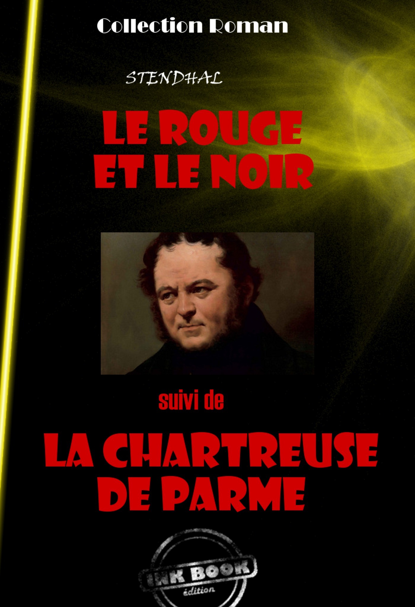 ebook cover of Le rouge et le noir (suivi de La chartreuse de Parme) [édition intégrale revue et mise à jour], by Stendhal
