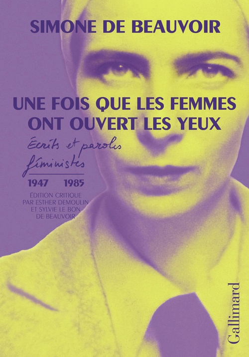ebook cover of Une fois que les femmes ont ouvert les yeux. Écrits et paroles féministes (1947-1985), by Simone de Beauvoir