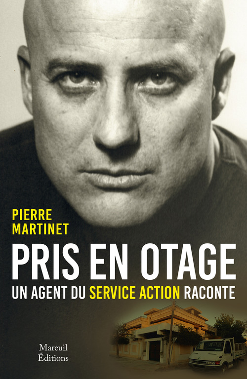Couverture ebook de Pris en otage, un agent du service action raconte, de Pierre Martinet