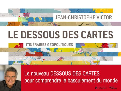 Couverture ebook de Le Dessous des Cartes, de Jean-christophe Victor