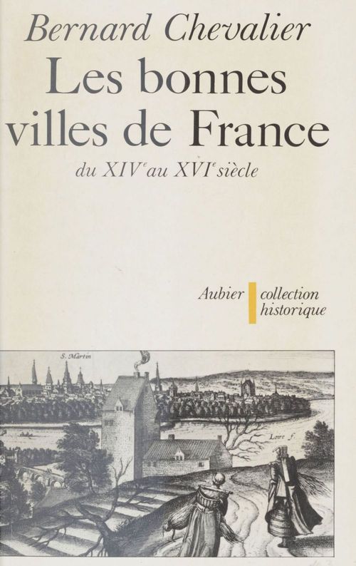 Couverture ebook de Les Bonnes Villes de France, de Bernard Chevalier