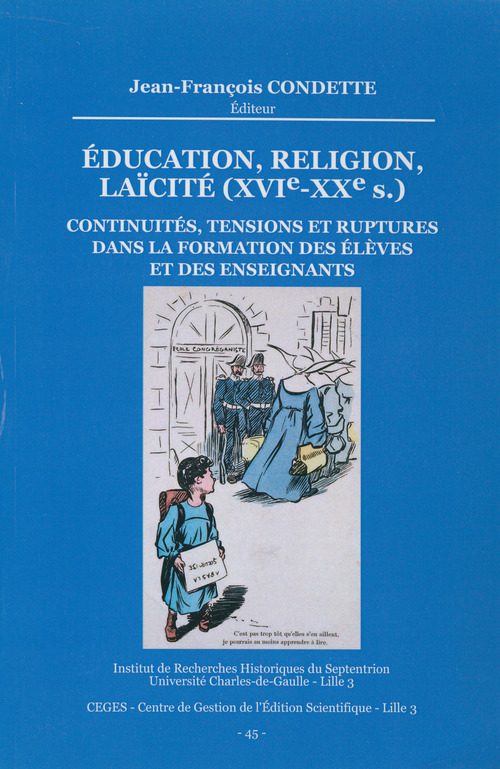 ebook cover of Éducation, Religion, Laïcité (XVIe-XXe s.). Continuités, tensions et ruptures dans la formation des élèves et des enseignants, by Collectif