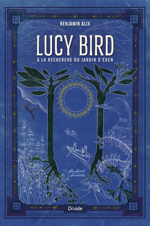 Couverture ebook de Lucy Bird à la recherche du jardin d'Éden, tome 1, de Benjamin Alix