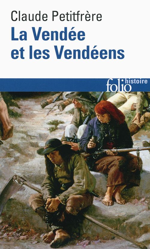 Couverture ebook de La Vendée et les Vendéens, de Claude Petitfrère