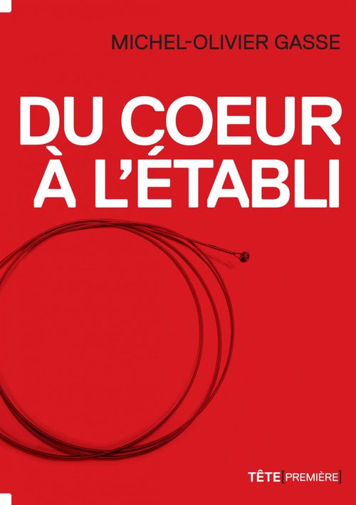 Couverture ebook de Du coeur à l'établi, de Michel-olivier Gasse