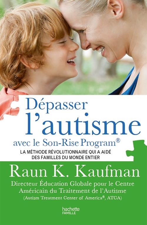 Couverture ebook de Dépasser l'autisme avec la méthode Son-Rise, de Raun K. Kaufman