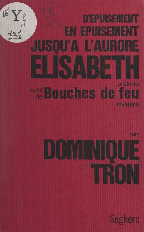 Couverture ebook de D'épuisement en épuisement jusqu'à l'aurore Élisabeth, de Dominique Tron