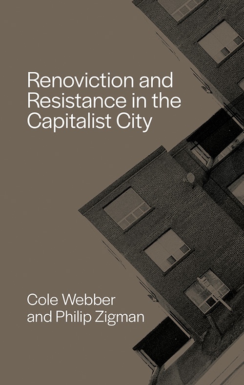 Couverture ebook de Renoviction and Resistance in the Capitalist City, de Cole Webber, Philip Zigman