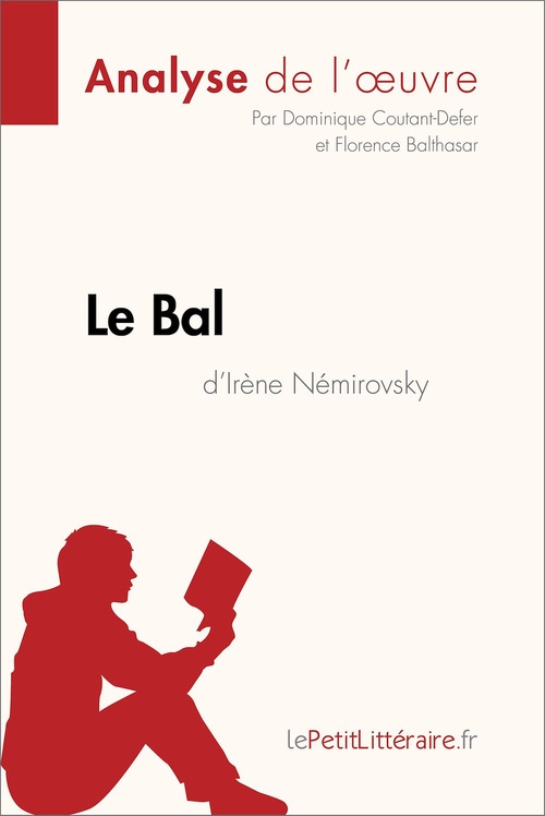 ebook cover of Le Bal d'Irène Némirovsky (Analyse de l'oeuvre), by Florence Balthasar, Dominique Coutant-Defer
