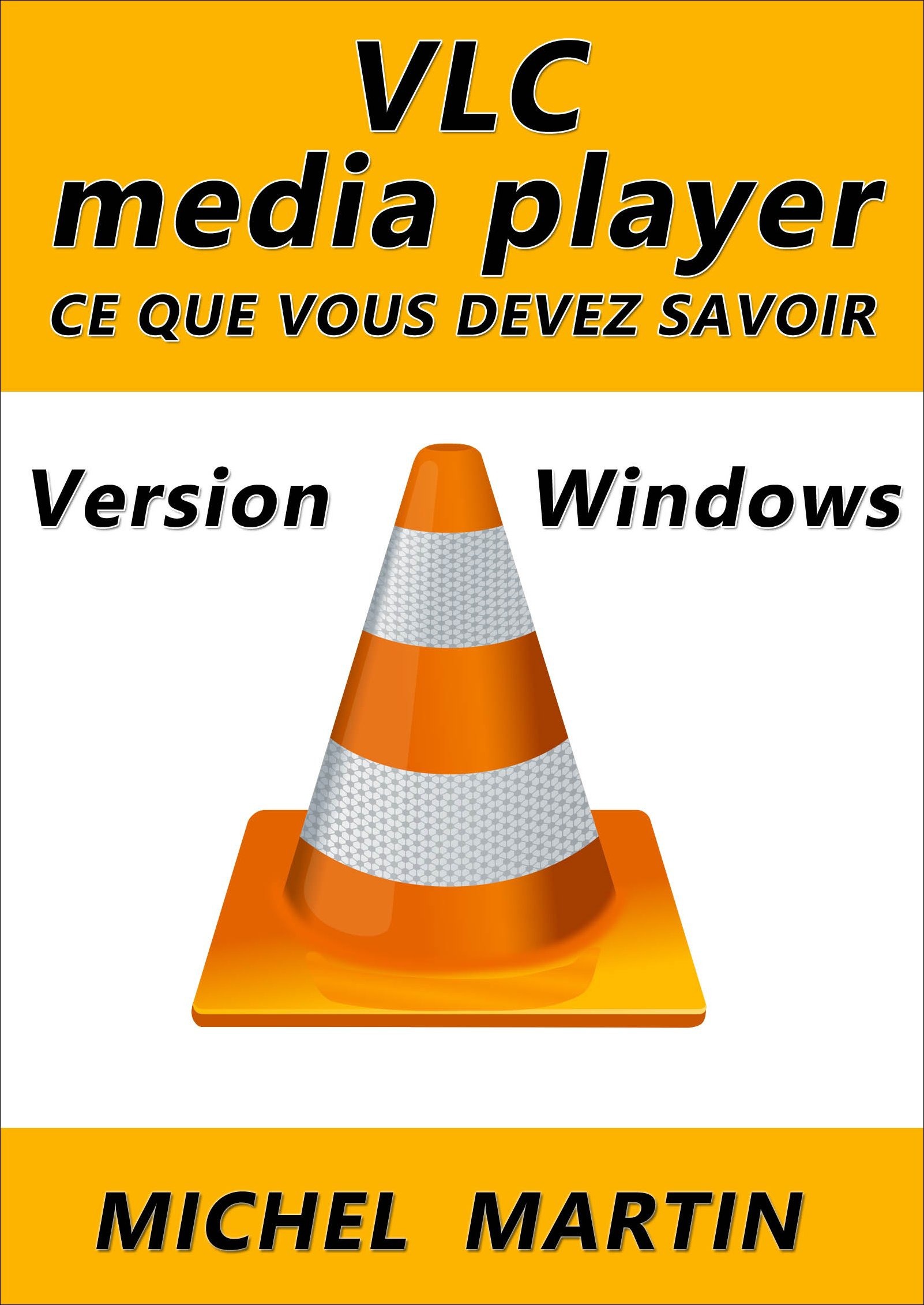Couverture ebook de VLC pour Windows, de Mediaforma Michel Martin