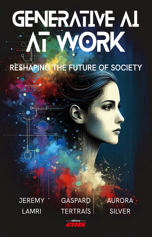 Couverture ebook de Generative AI at work, de Jérémy Lamri, Aurora Silver, Gaspard Tertrais