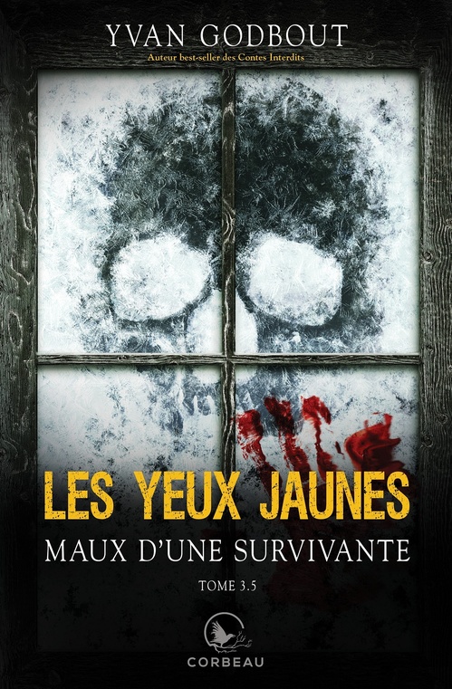 Couverture ebook de Les yeux jaunes, tome 3.5 - Maux d´une survivante, de Yvan Godbout