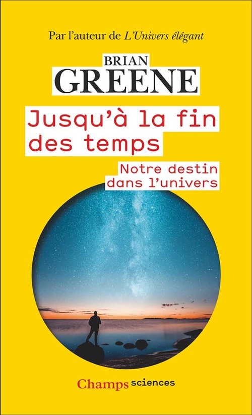 ebook cover of Jusqu'à la fin des temps. Notre destin dans l'univers, by Brian Greene