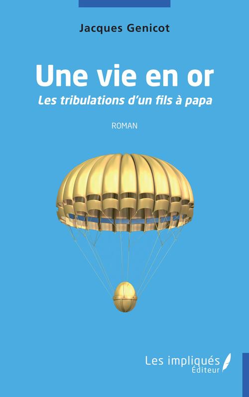 Couverture ebook de Une vie en or, de Jacques Genicot