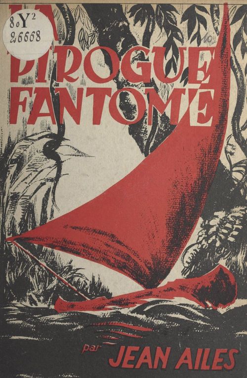 Couverture ebook de La pirogue fantôme, de Jean Ailes