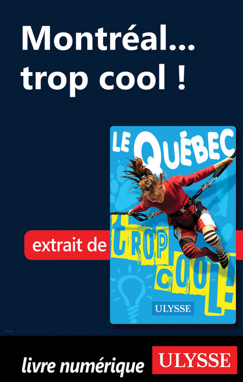 Couverture ebook de Montréal... trop cool !, de Lucette Bernier