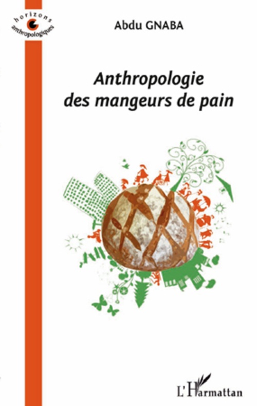 Couverture ebook de Anthropologie des mangeurs de pain, de Abdu Gnaba