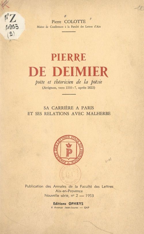 Couverture ebook de Pierre de Deimier, poète et théoricien de la poésie (Avignon, vers 1580- ?, après 1615), de Pierre Colotte