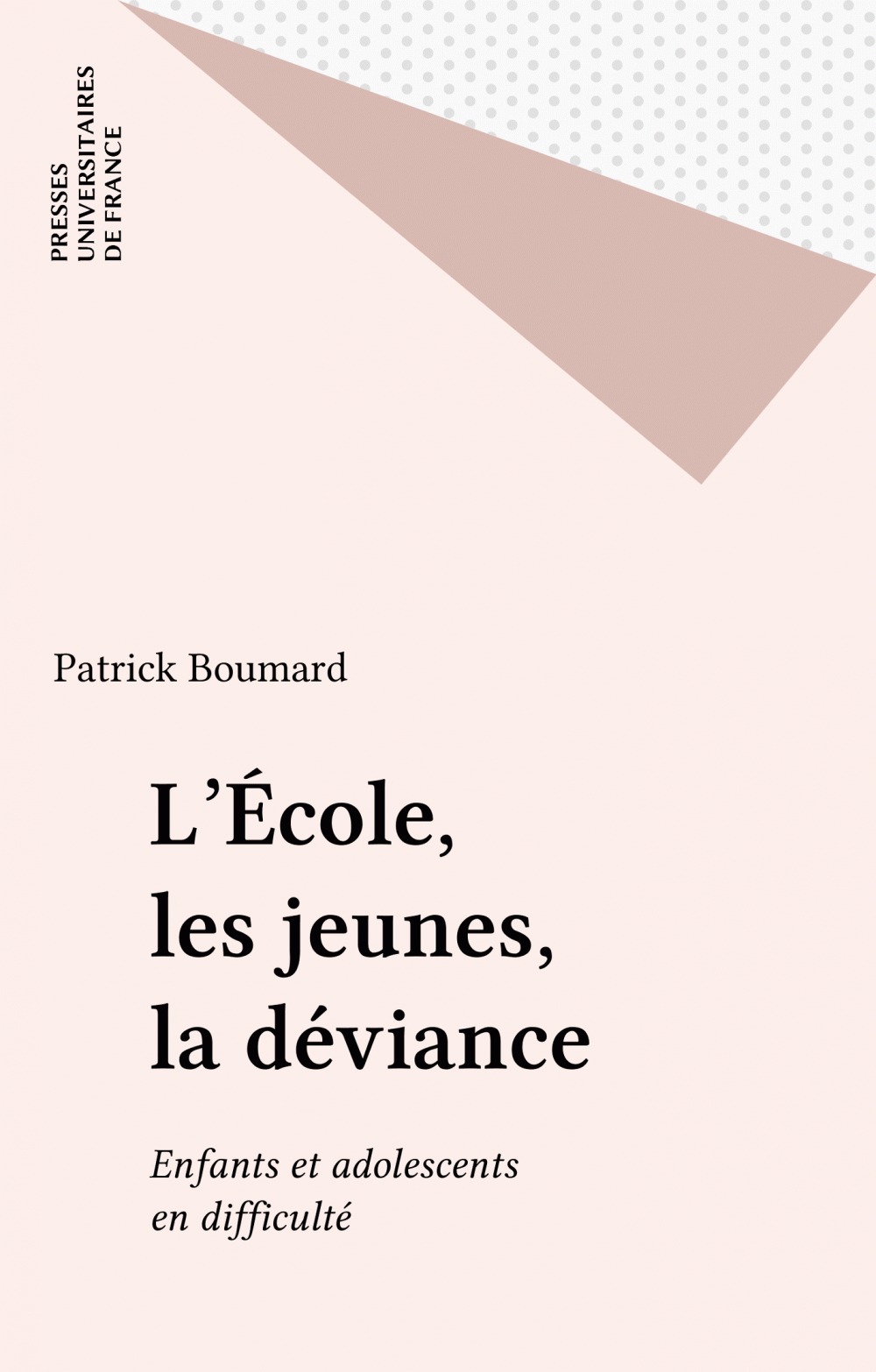 Couverture ebook de L'École, les jeunes, la déviance, de Patrick Boumard