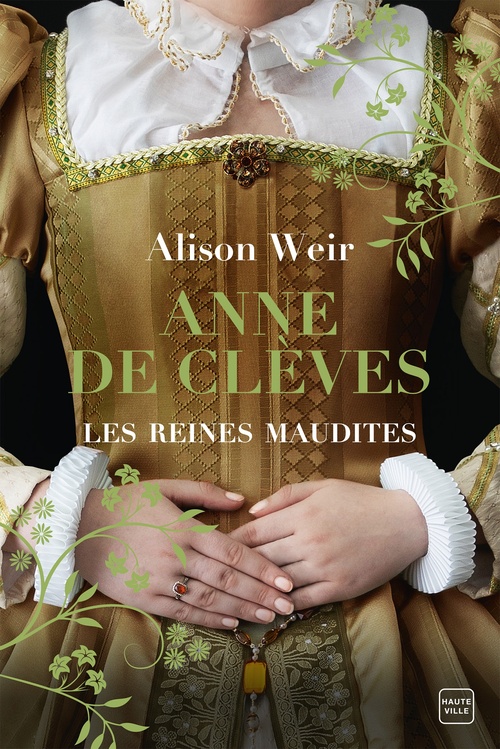 Couverture ebook de Les Reines maudites, T4 : Anne de Clèves : Le Portrait d'une princesse, de Alison Weir