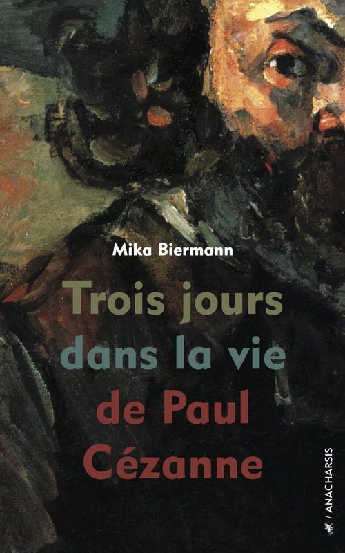 ebook cover of Trois jours dans la vie de Paul Cézanne, by Mika Biermann