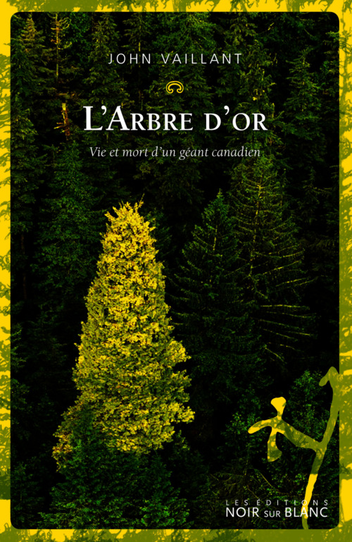 Couverture ebook de L'Arbre d'or. Vie et mort d'un géant canadien, de John Vaillant