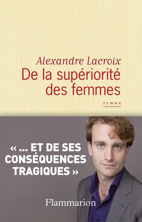 ebook cover of De la supériorité des femmes, by Alexandre Lacroix