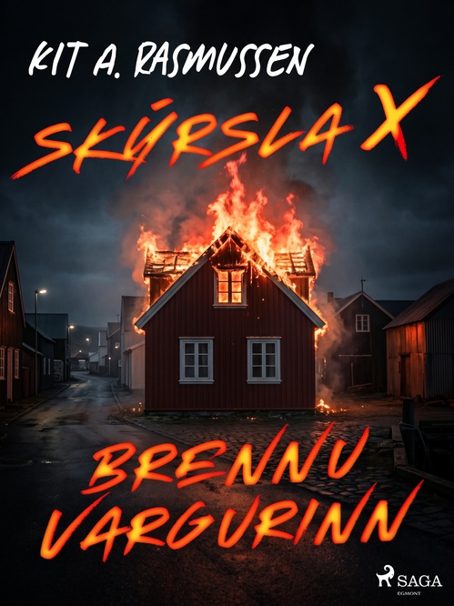 ebook cover of Skýrsla X - Brennuvargurinn, by Kit A. Rasmussen