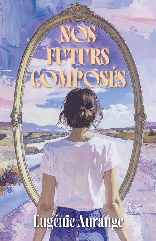 Couverture ebook de Nos futurs composés, de Eugénie Aurange